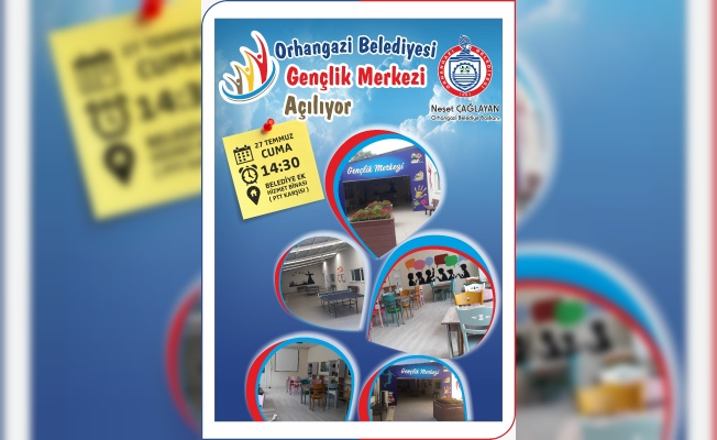 GENÇLİK MERKEZİ AÇILIYOR