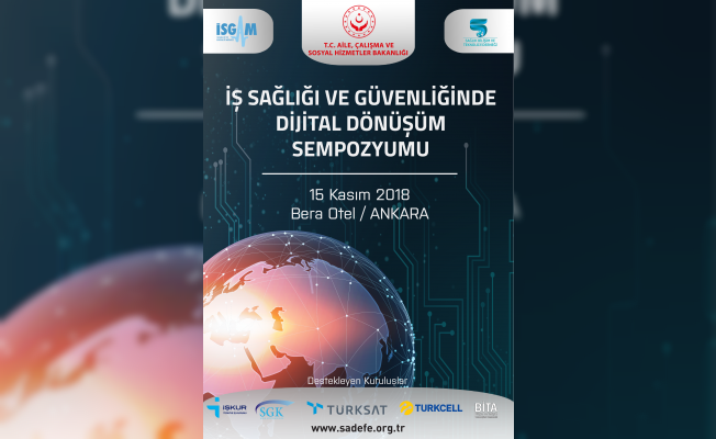 İş Sağlığı ve Güvenliğinde Dijital Dönüşümün Yol Haritası Belirleniyor