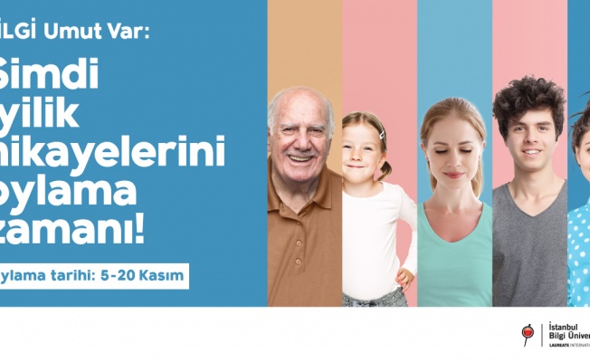 İYİLİK VARSA “UMUT” VAR - ​İstanbul Bilgi Üniversitesi’nin başlattığı BİLGİ UMUT VAR ile iyilik hikâyelerini keşfedin