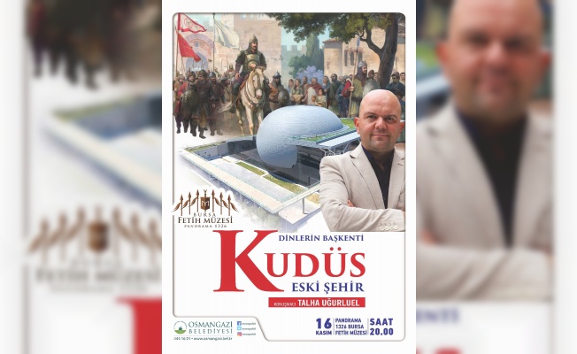 Talha Uğurluel, Fetih Müzesi’nde Kudüs’ü Anlatacak