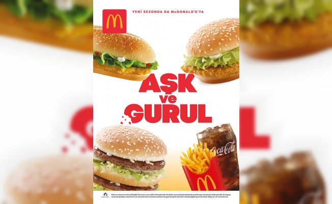 McDonald’s’tan Yeni Kampanya: Aşk ve Gurul!