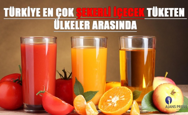 TÜRKİYE EN ÇOK ŞEKERLİ İÇECEK TÜKETEN ÜLKELER ARASINDA