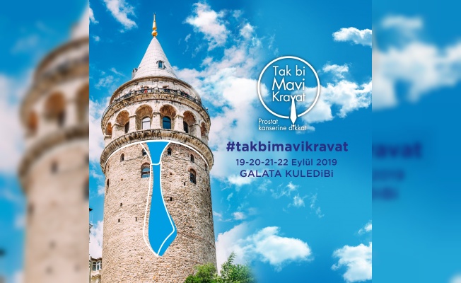 GALATA KULESİ, PROSTAT KANSERİ’NE DİKKAT ÇEKMEK İÇİN  MAVİ KRAVAT TAKIYOR