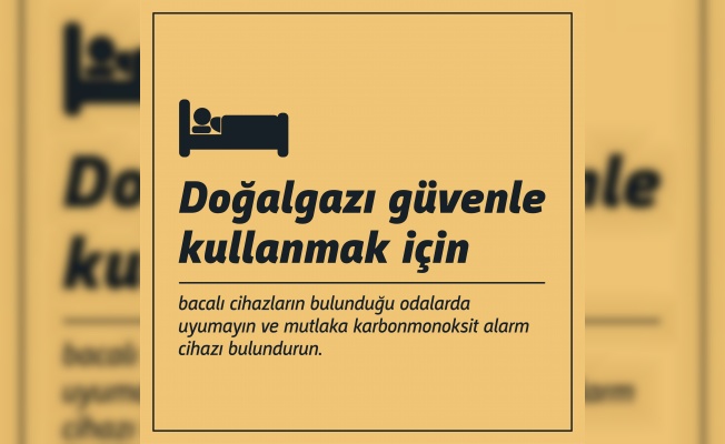 BURSAGAZ’DAN ABONELERİNE  GÜVENLİ DOĞALGAZ KULLANIM UYARISI