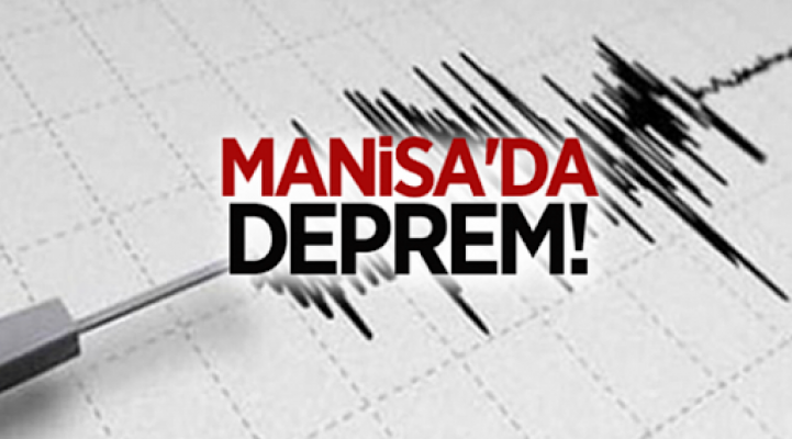 MANİSA'DA DEPREM!