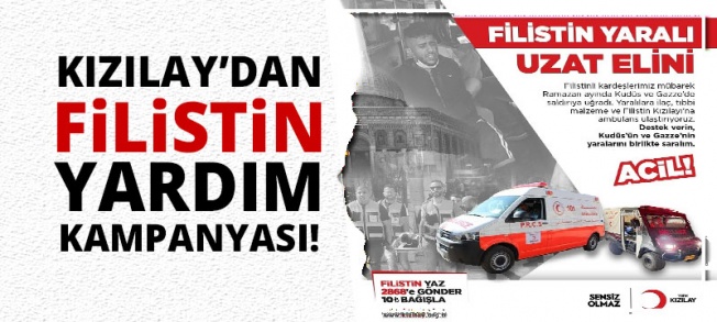 KIZILAY FİLİSTİN ÖZEL YAYINIYLA ÇARPICI BİLGİLER AKTARACAK