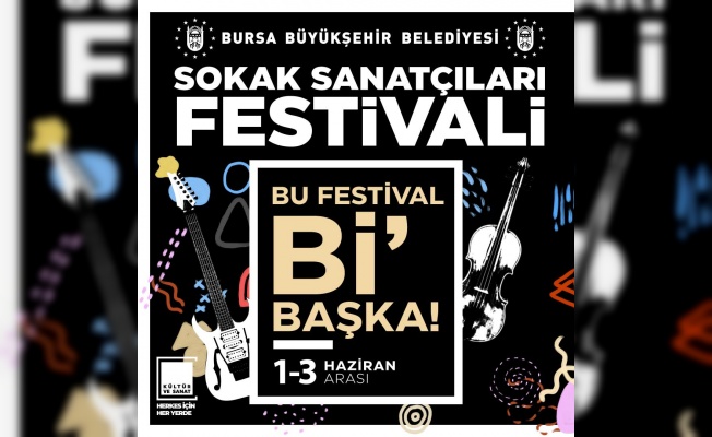 Sokaklar müziğin ritmiyle şenlenecek  Bursa Sokak Sanatçıları Festivali başlıyor