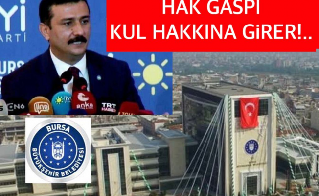 İYİ PARTİ BURSA İL BAŞKANI ''5 BİN İŞÇİYİ, ‘CANLA BAŞLA’ MAĞDUR ETMEYİN!