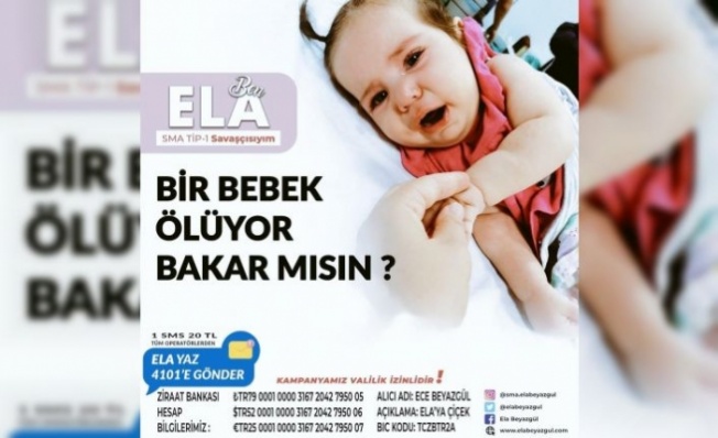 SMA HASTALIĞIYLA MÜCADELE EDEN ELA BEYAZGÜL İÇİN YARDIMLARINIZI BEKLİYORUZ