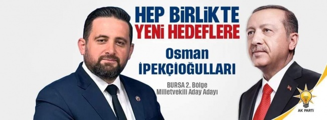 OSMAN İPEKÇİOĞULLARI "MİLLETE HİZMET ETMEK İÇİN YOLA ÇIKTIM"