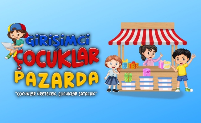Girişimci Çocuklar Pazarda