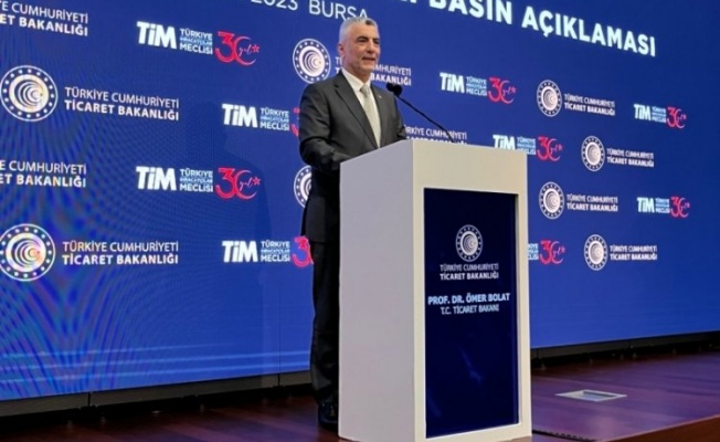 Ticaret Bakanı Bolat Dış Ticaret rakamlarını Bursa'da açıkladı