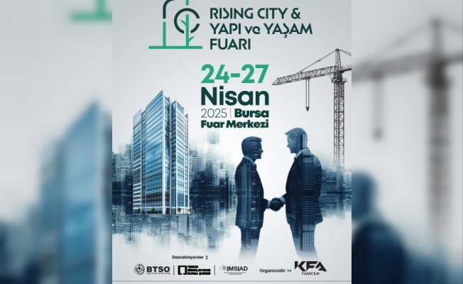 Rising City & Yapı ve Yaşam Fuarı 24 Nisan’da Kapılarını Açıyor