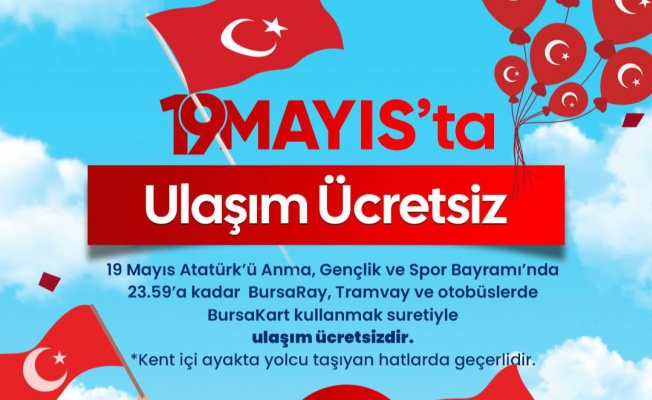 Bursada 19 Mayısta ulaşım ücretsiz