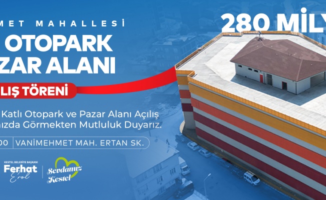 Vanimehmet Mahallesi Katlı Otopark ve Pazar Alanı Açılışına Davet