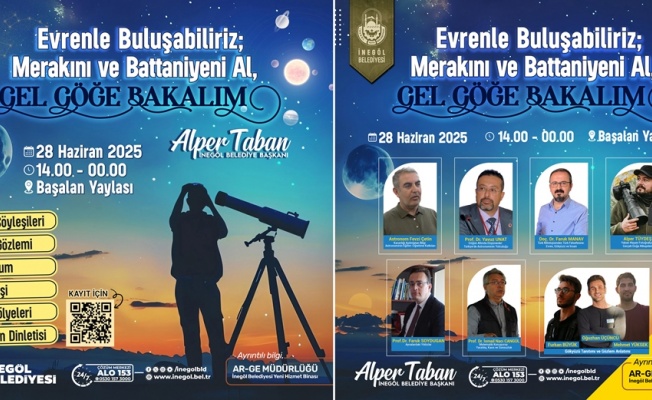 İnegöl Belediyesi’nden Gökyüzü Tutkunlarına Davet: “Gel Göğe Bakalım” Etkinliği 28 Haziran’da Başalan Yaylası’nda