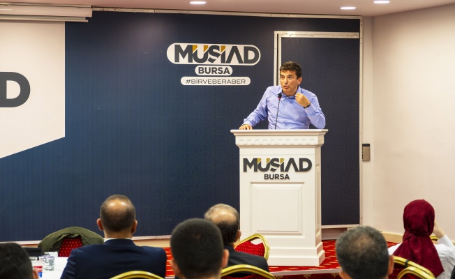 ŞİRKETLERİN GELECEĞİ MÜSİAD BURSA'DA MASAYA YATIRILDI
