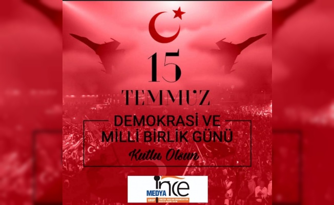 15 TEMMUZ DEMOKRASİ VE MİLLİ BİRLİK GÜNÜ KUTLU OLSUN!