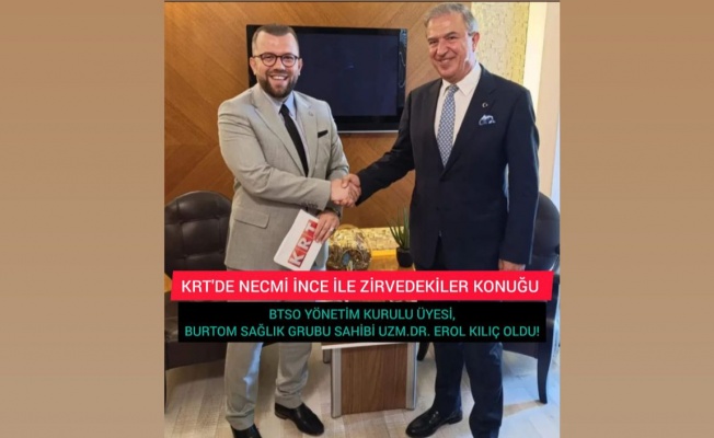 KRT'DE NECMİ İNCE İLE ZİRVEDEKİLER KONUĞU BTSO ÜYESİ VE BURTOM SAĞLIK GRUBU SAHİBİ UZM.DR. EROL KILIÇ OLDU!