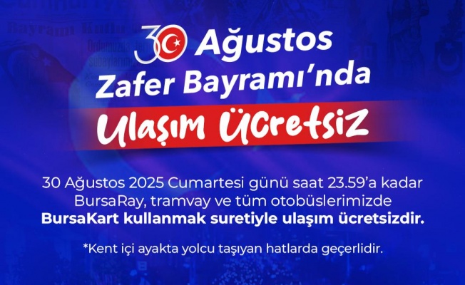 30 Ağustos Zafer Bayramı’nda ulaşım ücretsiz