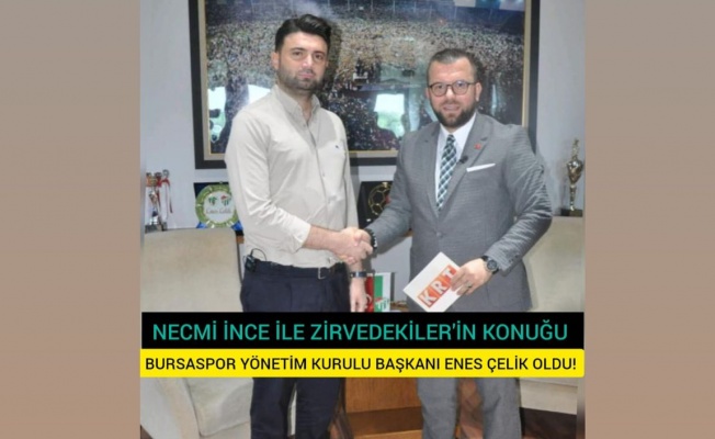ZİRVEDEKİLER'İN BU HAFTAKİ KONUĞU BURSASPOR'UN ŞAMPİYON BAŞKANI ENES ÇELİK OLDU !