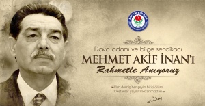BAŞKAN ACAR, EĞİTİM-BİR-SEN KURUCU GENEL BAŞKANI MEHMET AKİF İNAN’I ANDI