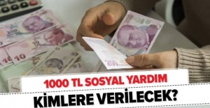 2 MİLYON 300 BİN HANEYE 1.000’ER TL NAKDİ DESTEK ÖDEMELERİ BAŞLADI