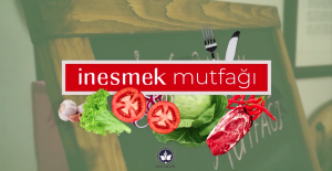 İNESMEK MUTFAĞI İLE LEZZETLİ YEMEKLER