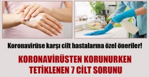 KORONAVİRÜSTEN KORUNURKEN TETİKLENEN 7 CİLT SORUNU