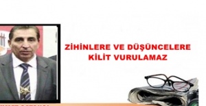 Zihinlere ve Düşüncelere Kilit Vurulmaz