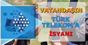 Vatandaşın Türk Telekom'a İsyanı!