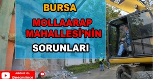 Bursa Mollarap Mahallesi'nin Sorunları