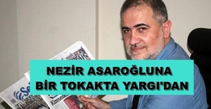 NEZİR ASAROĞLU MAHKEMEDEN CEZA ALDI