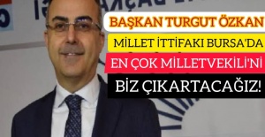 CHP BURSA İL BAŞKANI TURGUT ÖZKAN:" MİLLET İTTİFAKI OLARAK EN ÇOK MİLLETVEKİLİ'Nİ BİZ ÇIKARTACAĞIZ"