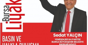 YENİDEN REFAH PARTİSİ BURSA BÜYÜKŞEHİR BELEDİYE BAŞKAN ADAYI SEDAT YALÇIN BASINLA BULUŞUYOR!