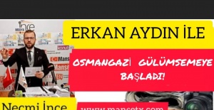 NECMİ İNCE YAZDI: ''ERKAN AYDIN İLE OSMANGAZİ GÜLÜMSEMEYE BAŞLADI!''