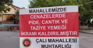Çalı Mahallesi’nde Cenazelerde Yemek İkramı Kaldırıldı