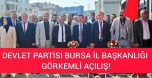 DEVLET PARTİSİ BURSA İL BAŞKANLIĞINA...