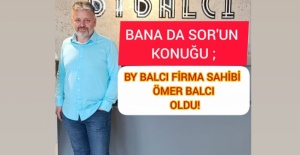 BANA DA SOR'UN KONUĞU BY BALCI'NIN SAHİBİ ÖMER BALCI OLDU!