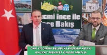 CHP Yıldırım Belediye Başkan Adayı Avukat Mehmet Önder Mutlu'dan flaş açıklamalar