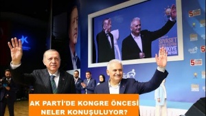 AK PARTİ'DE KONGRE ÖNCESİ NELER KONUŞULUYOR?