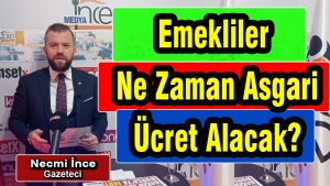 Emekliler ne zaman asgari ücret alacak?