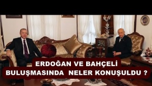 ERDOĞAN VE BAHÇELİ BULUŞMASINDA NELER KONUŞULDU?